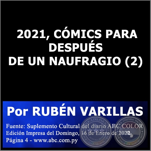 2021, CÓMICS PARA DESPUÉS DE UN NAUFRAGIO (2) - Por RUBÉN VARILLAS - Domingo, 16 de Enero de 2022